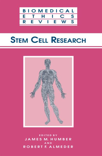 Cover for James Humber · Stem Cell Research - Biomedical Ethics Reviews (Hardcover Book) [2004 edition] (2003)