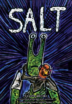 Cover for Jacobs, Coyote (Coyote Jacobs) · Salt: A Confessional Animal Liberation Narrative (Paperback Book) (2023)