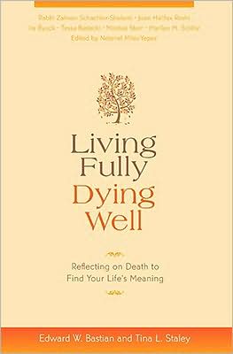 Cover for Netanel Miles-Yepez · Living Fully, Dying Well: Reflecting on Death to Find Your Life's Meaning (Inbunden Bok) (2009)