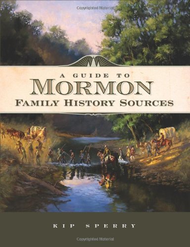 Cover for Kip Sperry · A Guide to Mormon Family History Sources (Paperback Book) (2007)