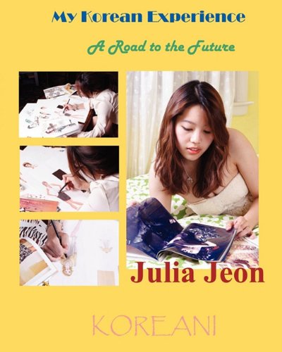 Cover for Julia Jeon · My Korean Experience: a Road to the Future (Korean Youth Studies) (Paperback Book) (2010)