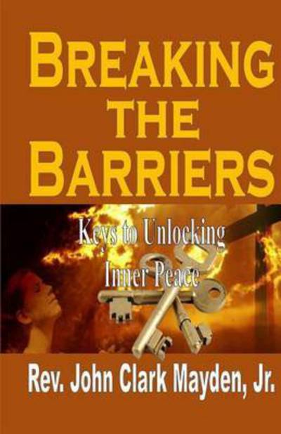 Cover for Jr REV John Clark Mayden · Breaking the Barriers (Paperback Book) (2016)