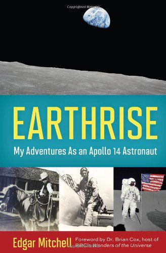 Cover for Edgar Mitchell · Earthrise: My Adventures as an Apollo 14 Astronaut (Hardcover Book) (2014)