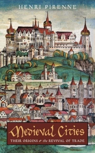 Medieval Cities - Henri Pirenne - Inne - Angelico Press - 9781621388012 - 10 grudnia 2021