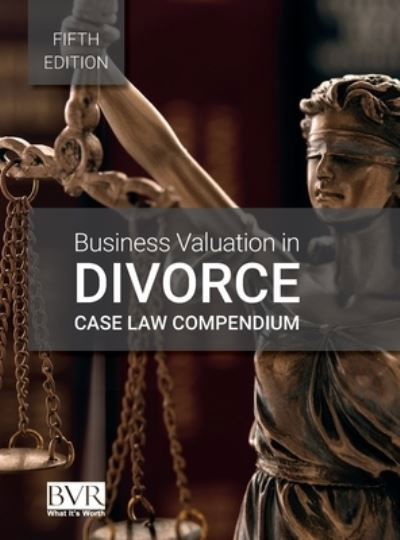 Cover for Business Valuation in Divorce Case Law Compendium, Fifth Edition (Inbunden Bok) (2020)