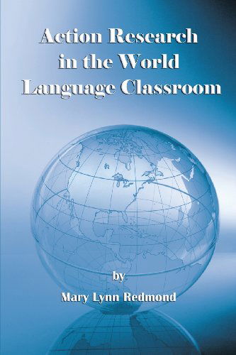 Cover for Mary Lynn Redmond · Action Research in the World Language Classroom (Paperback Book) (2013)