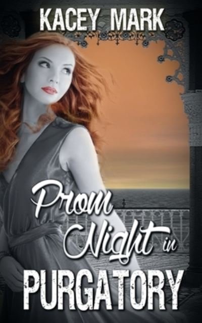 Cover for Kacey Mark · Prom Night in Purgatory (Pocketbok) (2014)