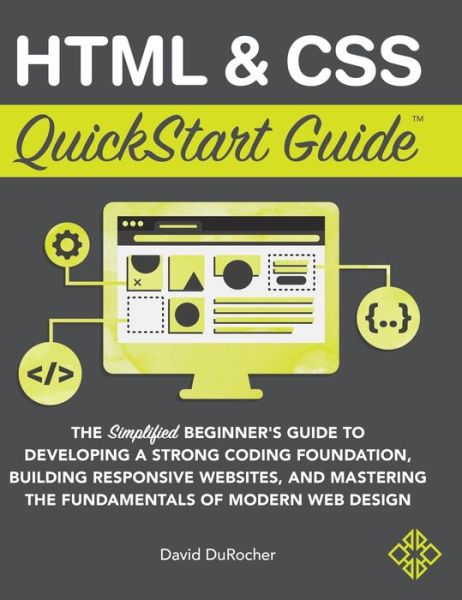 Cover for David Durocher · HTML and CSS QuickStart Guide (Hardcover Book) (2021)