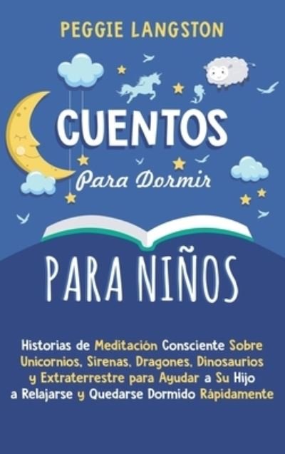 Cover for Peggie Langston · Cuentos para Dormir para Ninos (Hardcover Book) (2021)