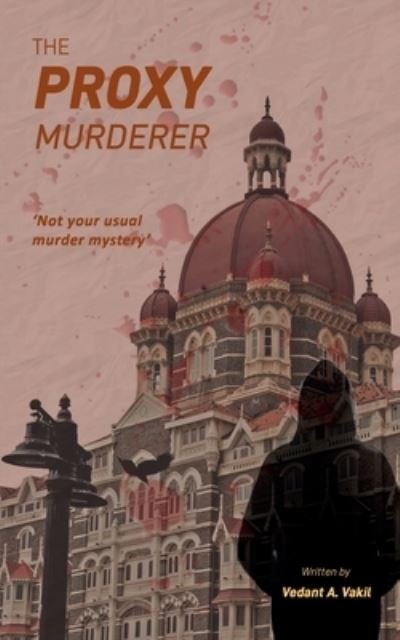 Cover for Vedant A · Proxy Murderer (Bok) (2021)