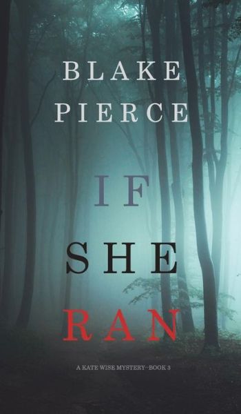 Cover for Blake Pierce · If She Ran (Hardcover Book) (2018)