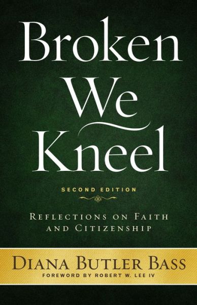 Cover for Diana Butler Bass · Broken We Kneel: Reflections on Faith and Citizenship (Paperback Book) (2019)