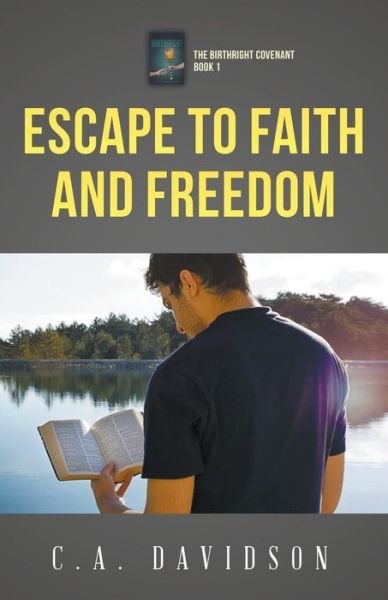 Cover for C A Davidson · Escape to Faith and Freedom (Pocketbok) (2018)