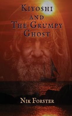 Cover for Nik Forster · Kiyoshi and the Grumpy Ghost (Paperback Book) (2018)
