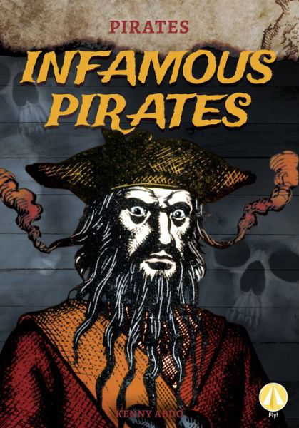 Cover for Kenny Abdo · Infamous Pirates - Pirates (Paperback Book) (2022)