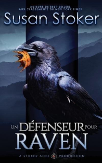 Un Defenseur pour Raven - Mercenaires Rebelles - Susan Stoker - Books - Stoker Aces Production - 9781644992012 - July 1, 2021