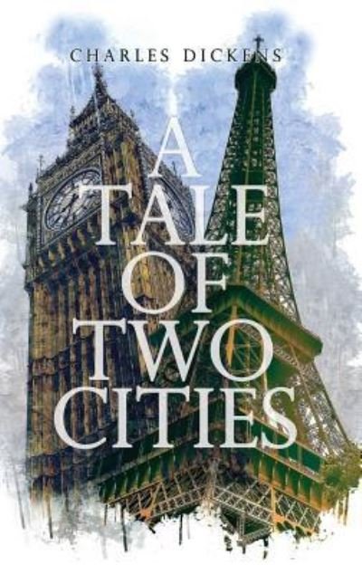 A Tale of Two Cities - Charles Dickens - Książki - Suzeteo Enterprises - 9781645940012 - 17 kwietnia 2019