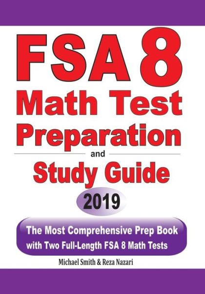 FSA 8 Math Test Preparation and Study Guide - Michael Smith - Books - Math Notion - 9781646125012 - May 22, 2019