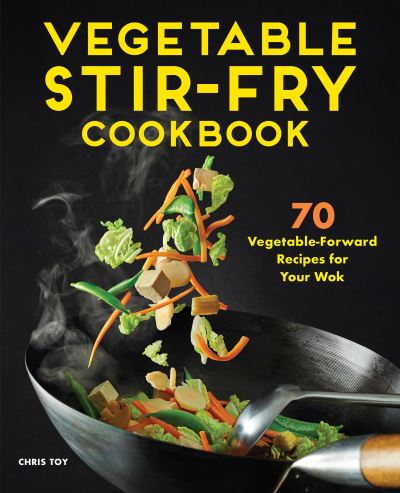 Cover for Chris Toy · Vegetable Stir-Fry Cookbook (Paperback Book) (2021)