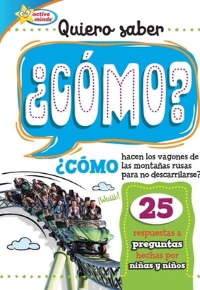 Quiero Saber ¿Cómo? (Kids Ask How?) - Sequoia Kids Media - Książki - Phoenix International Publications, Inc. - 9781649968012 - 1 sierpnia 2022