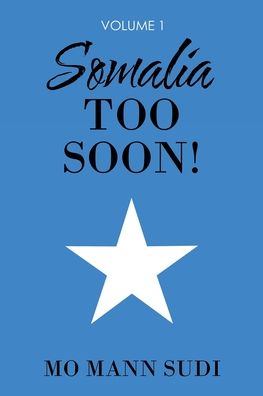 Cover for Mo Mann Sudi · Somalia Too Soon! (Paperback Book) (2021)