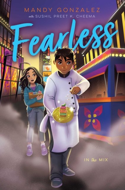 In the Mix - Fearless Series - Mandy Gonzalez - Bøger - Aladdin - 9781665922012 - 4. april 2023