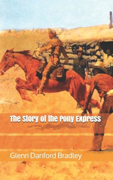 Cover for Glenn Danford Bradley · The Story of the Pony Express (Paperback Book) (2021)