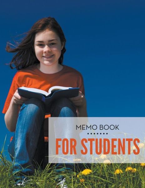 Memo Book for Students - Speedy Publishing Llc - Książki - Dot Edu - 9781681452012 - 23 kwietnia 2015