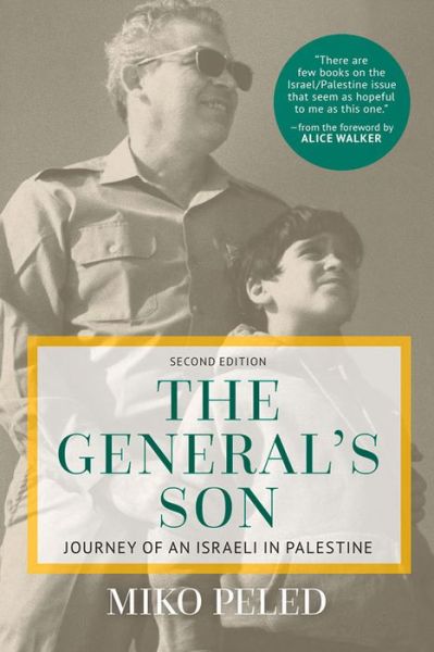 Cover for Miko Peled · The General's Son: Journey of an Israeli in Palestine (Hardcover Book) [2nd Second Edition, Second Ed. edition] (2016)