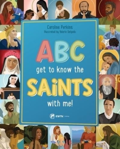 Cover for Caroline Perkins · ABC Get to Know the Saints with Me (Taschenbuch) (2020)