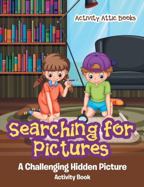 Cover for Activity Attic Books · Searching for Pictures (Paperback Book) (2016)