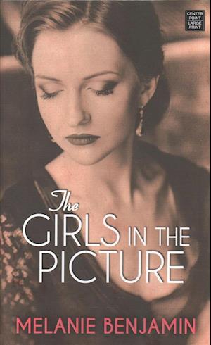 Cover for Melanie Benjamin · The girls in the picture a novel (Book) [Center Point Large Print edition. edition] (2018)