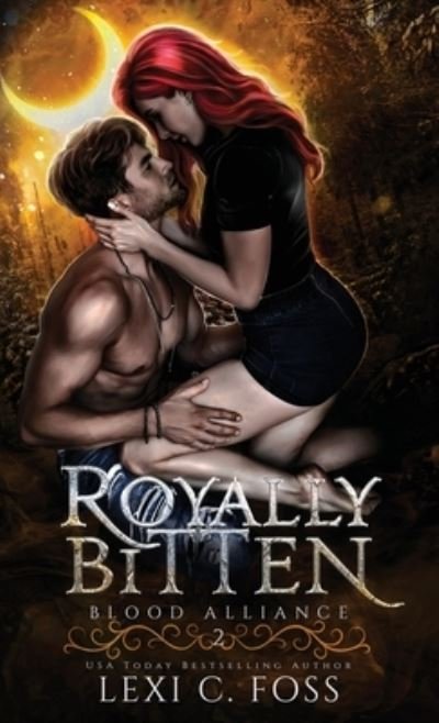 Cover for Lexi C Foss · Royally Bitten (Hardcover bog) (2021)