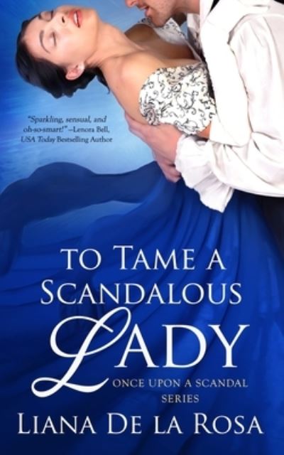 Cover for Liana De La Rosa · To Tame a Scandalous Lady (Paperback Book) (2019)