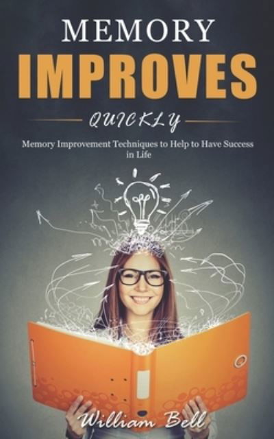 Cover for William Bell · Memory Improves Quickly (Paperback Bog) (2019)