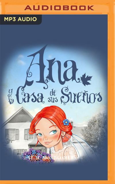 Cover for Lucy Maud Montgomery · Ana Y La Casa de Sus Suenos (Narracion En Castellano) (CD) (2021)