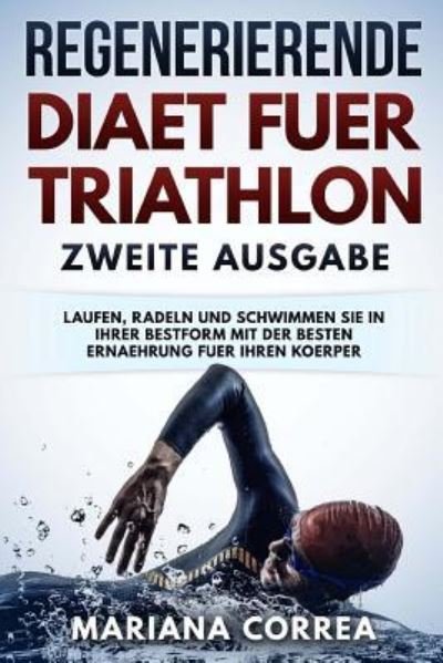 Cover for Mariana Correa · Regenerierende Diaet Fuer Triathlon Zweite Ausgabe (Paperback Book) (2018)