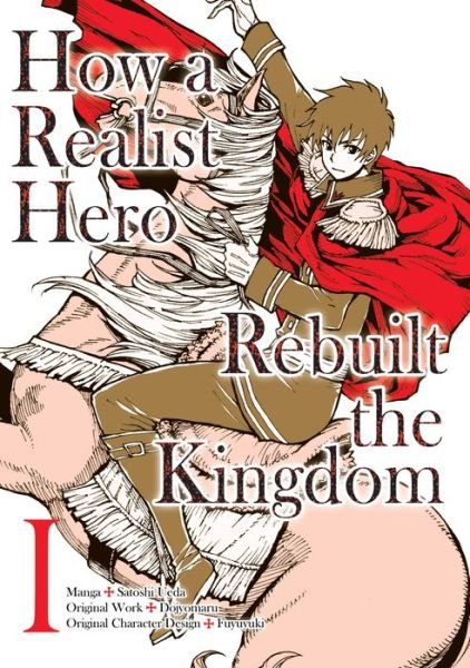 Cover for Dojyomaru · How a Realist Hero Rebuilt the Kingdom (Manga): Omnibus 1: Omnibus 1 - How a Realist Hero Rebuilt the Kingdom (manga) (Pocketbok) (2021)