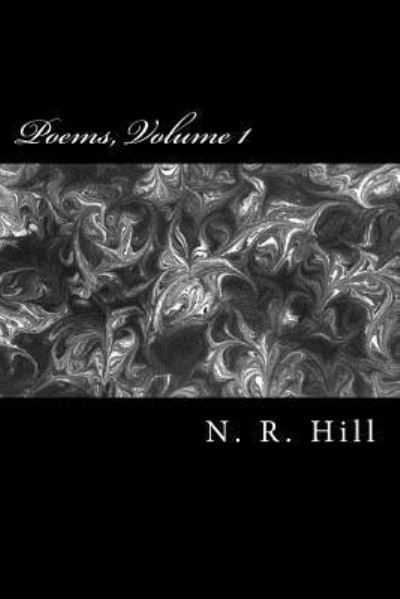 Cover for N R Hill · Poems, Volume 1 (Paperback Bog) (2018)