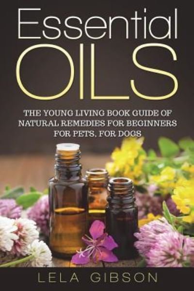 Cover for Lela Gibson · Essential Oils (Paperback Book) (2018)