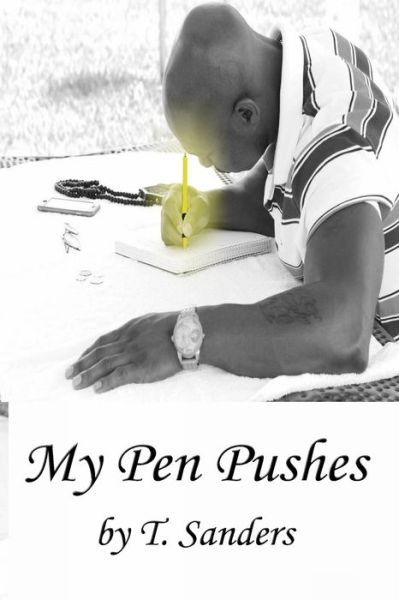 Cover for T Sanders · My Pen Pushes (Pocketbok) (2018)