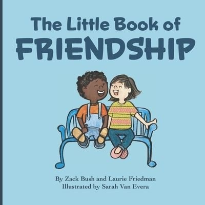 Cover for Laurie Friedman · The Little Book Of Friendship The Best Way to Make a Friend Is to Be a Friend (Paperback Book) (2020)