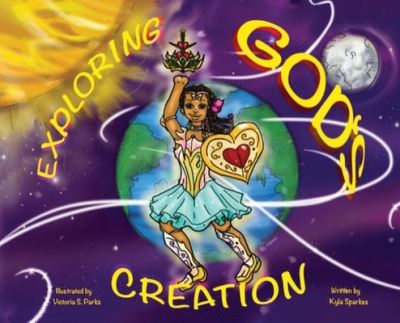 Cover for Kyla Nicole Sparkes · Exploring God's Creation (Hardcover Book) (2021)