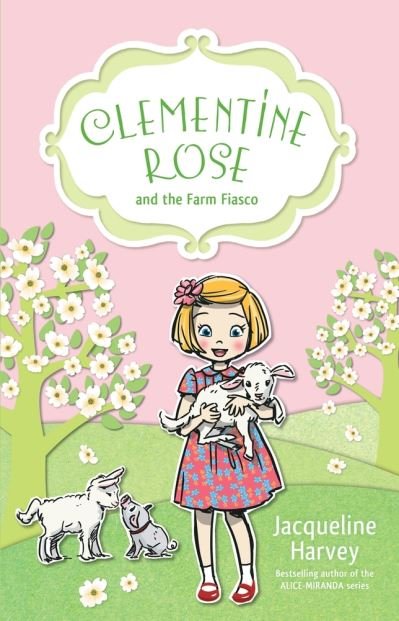 Cover for Jacqueline Harvey · Clementine Rose and the Farm Fiasco 4 (Buch) (2020)