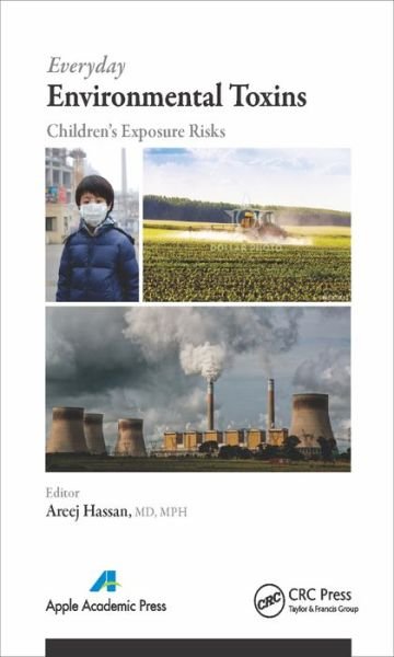 Cover for Areej Hassan · Everyday Environmental Toxins: Children's Exposure Risks (Hardcover Book) (2015)