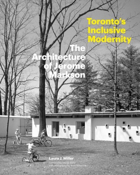 Cover for Laura Miller · Toronto's Inclusive Modernity: The Architecture of Jerome Markson (Paperback Book) (2020)