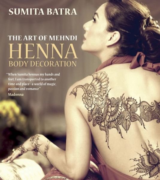 Cover for Sumita Batra · Art of Mehndi: Henna Body Decoration (Paperback Book) (2013)