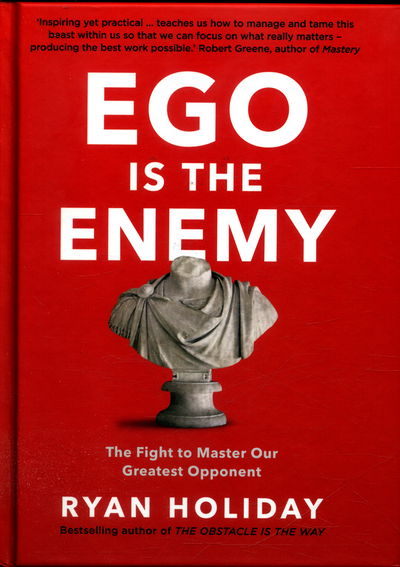 Cover for Ryan Holiday · Ego is the Enemy (Bound Book) [Main edition] (2016)