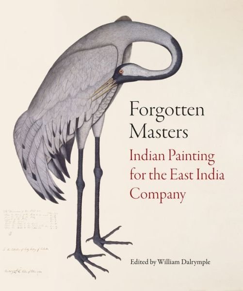 Cover for William Dalrymple · Forgotten Masters: Indian Painting for the East India Company (Gebundenes Buch) (2019)