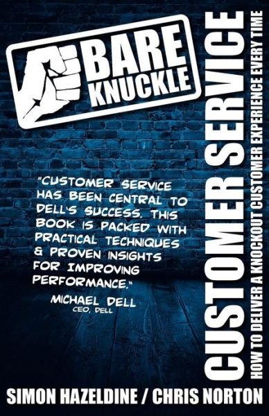 Cover for Chris Norton · Bare Knuckle Customer Service (Second Edition): How to Deliver a Knockout Customer Experience Every Time (Paperback Book) (2012)
